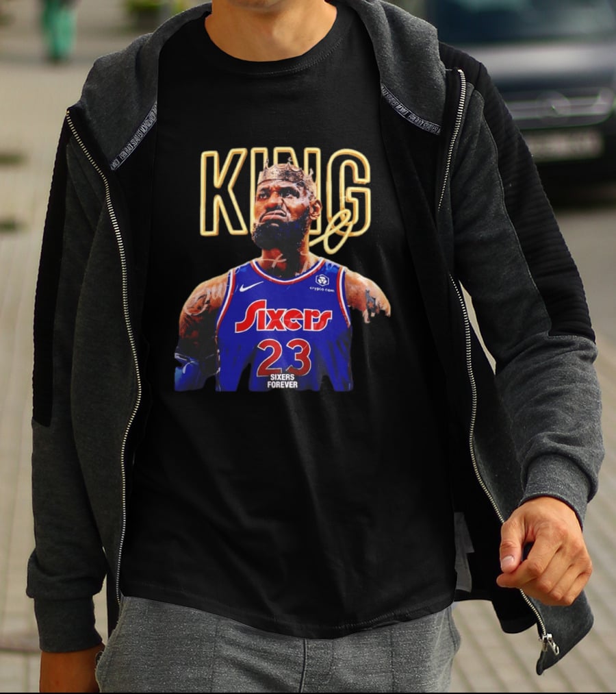King LeBron James Sixers Forever Basketball Philadelphia 76ers 23 T-Shirt
