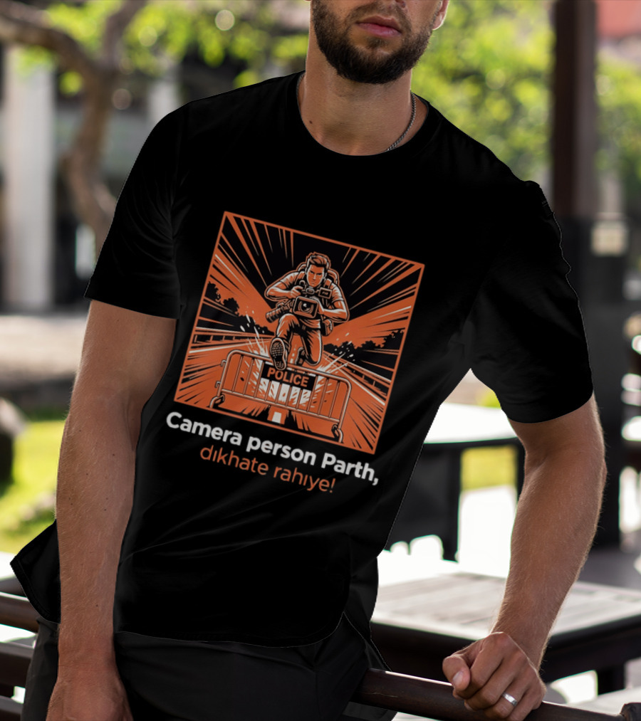 Camera Person Parth Dikhate Rahiye Police Barrier Action Scene T-Shirt