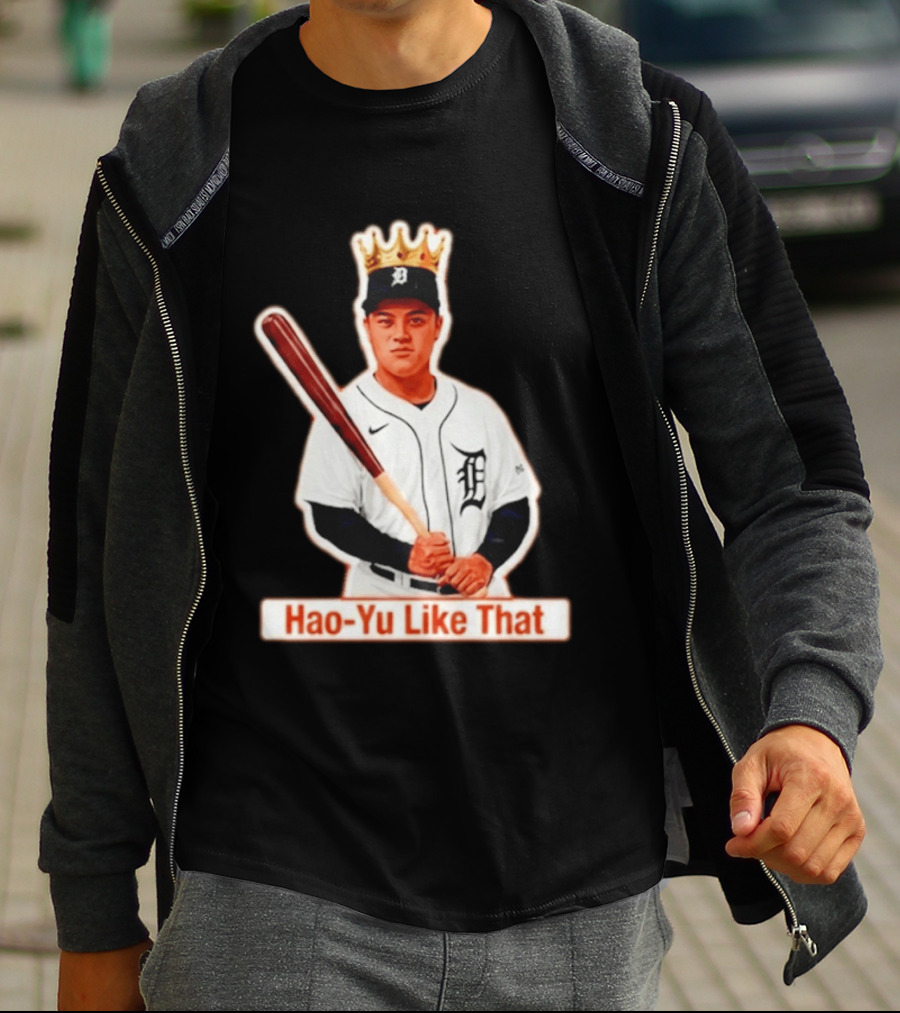 Hao Yu Like That Baseball Crown Player With Bat T-Shirt