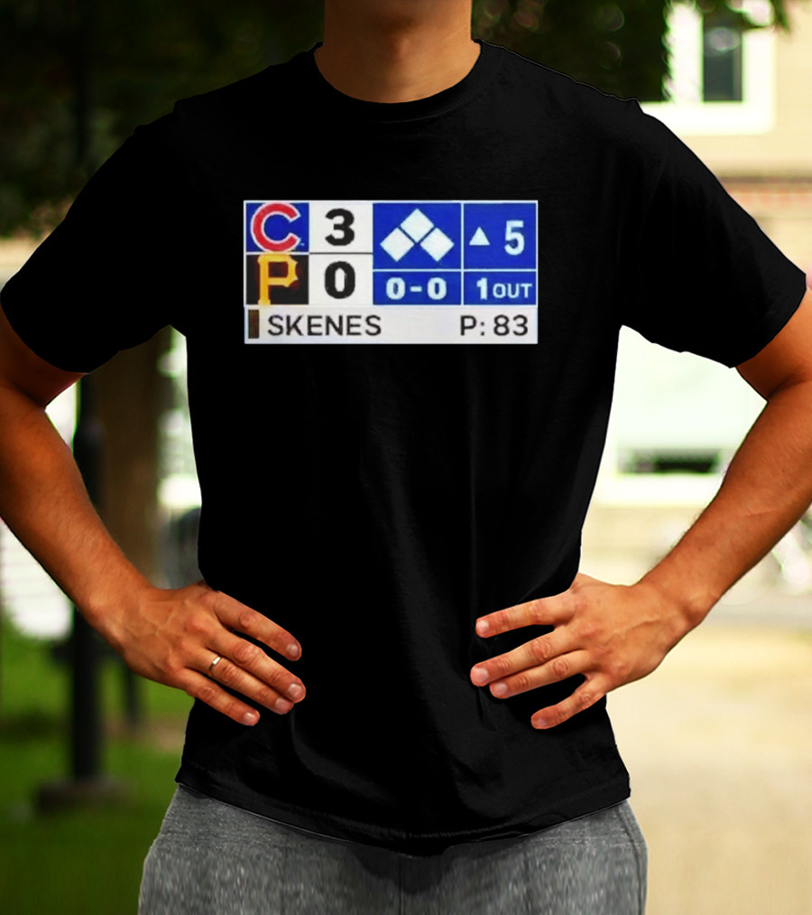 Chicago Cubs 3 Pittsburgh Pirates 0 Scoreboard Skenes Pitching 5th Inning Baseball T-Shirt