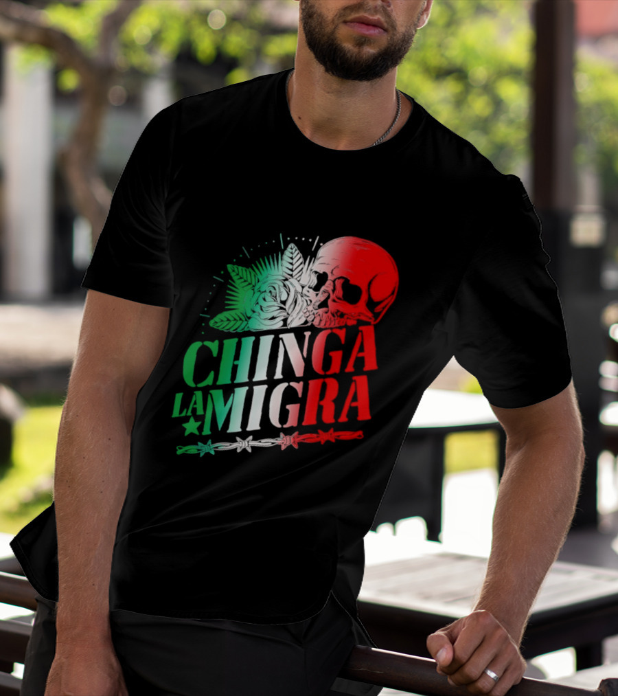 Chinga La Migra Skull Rose Immigration Reform T-Shirt