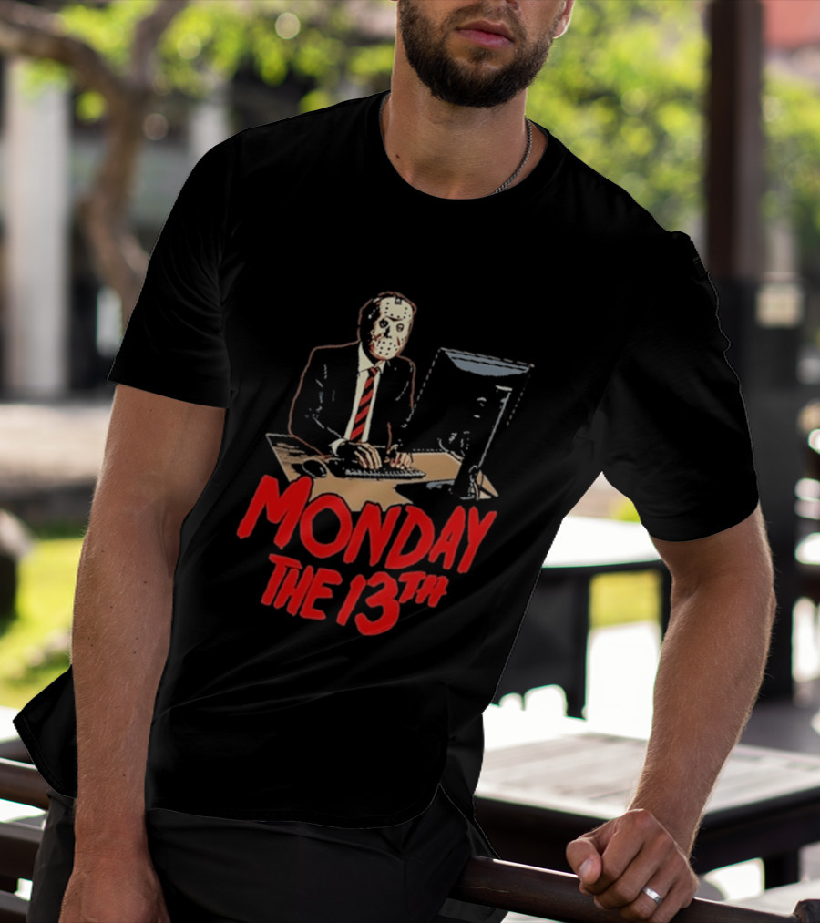 Monday The 13th Jason Voorhees Office Humor Halloween T-Shirt