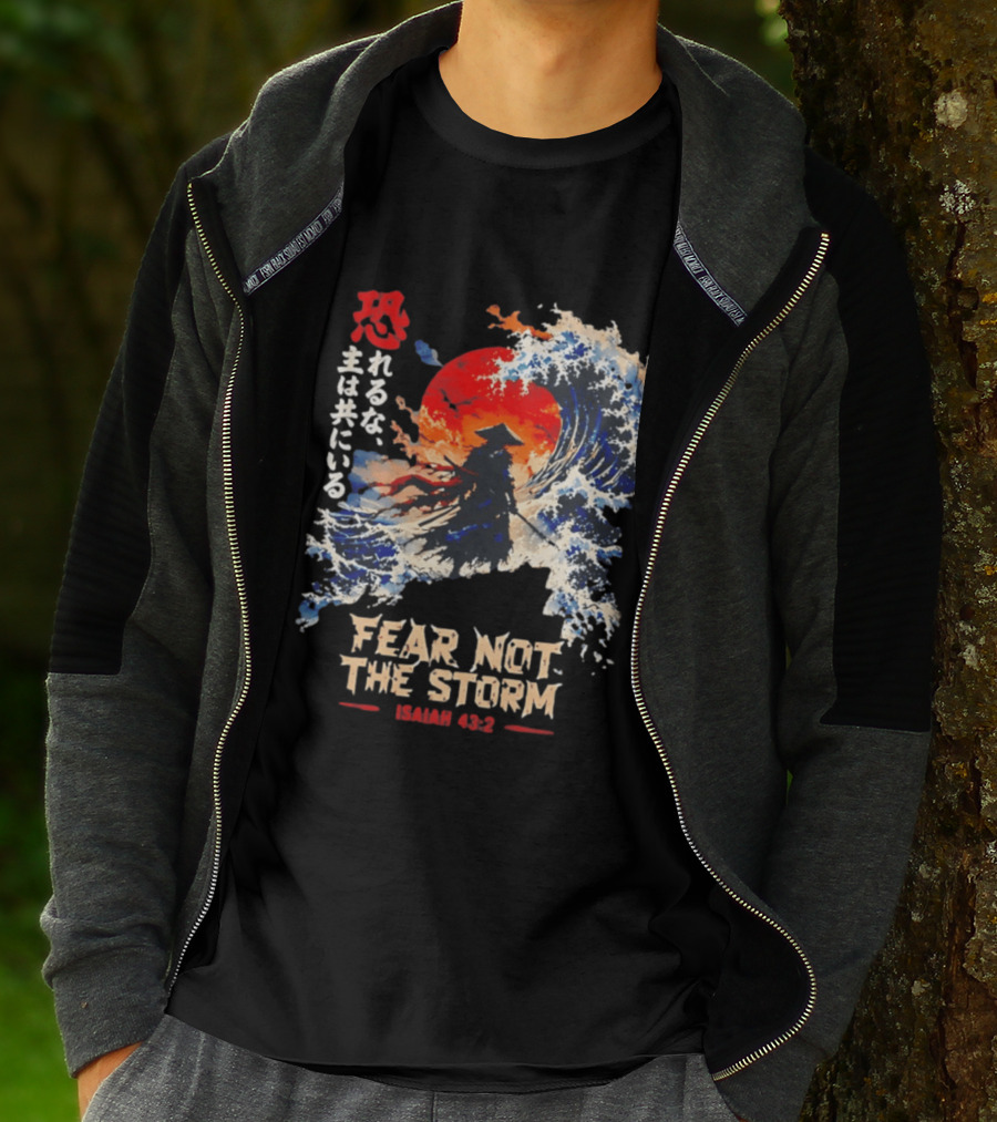 Samurai Ocean Scene Fear Not The Storm Isaiah 43:2 T-Shirt
