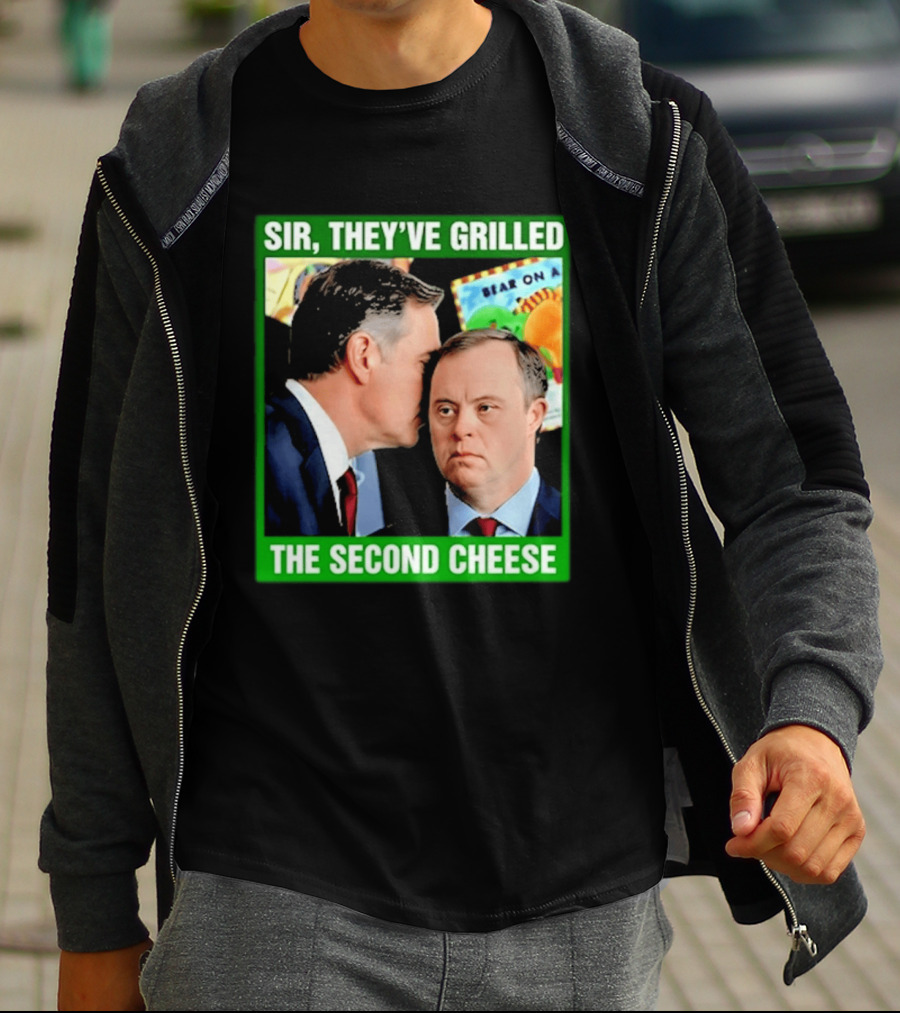 Sir They've Grilled The Second Cheese Meme T-Shirt