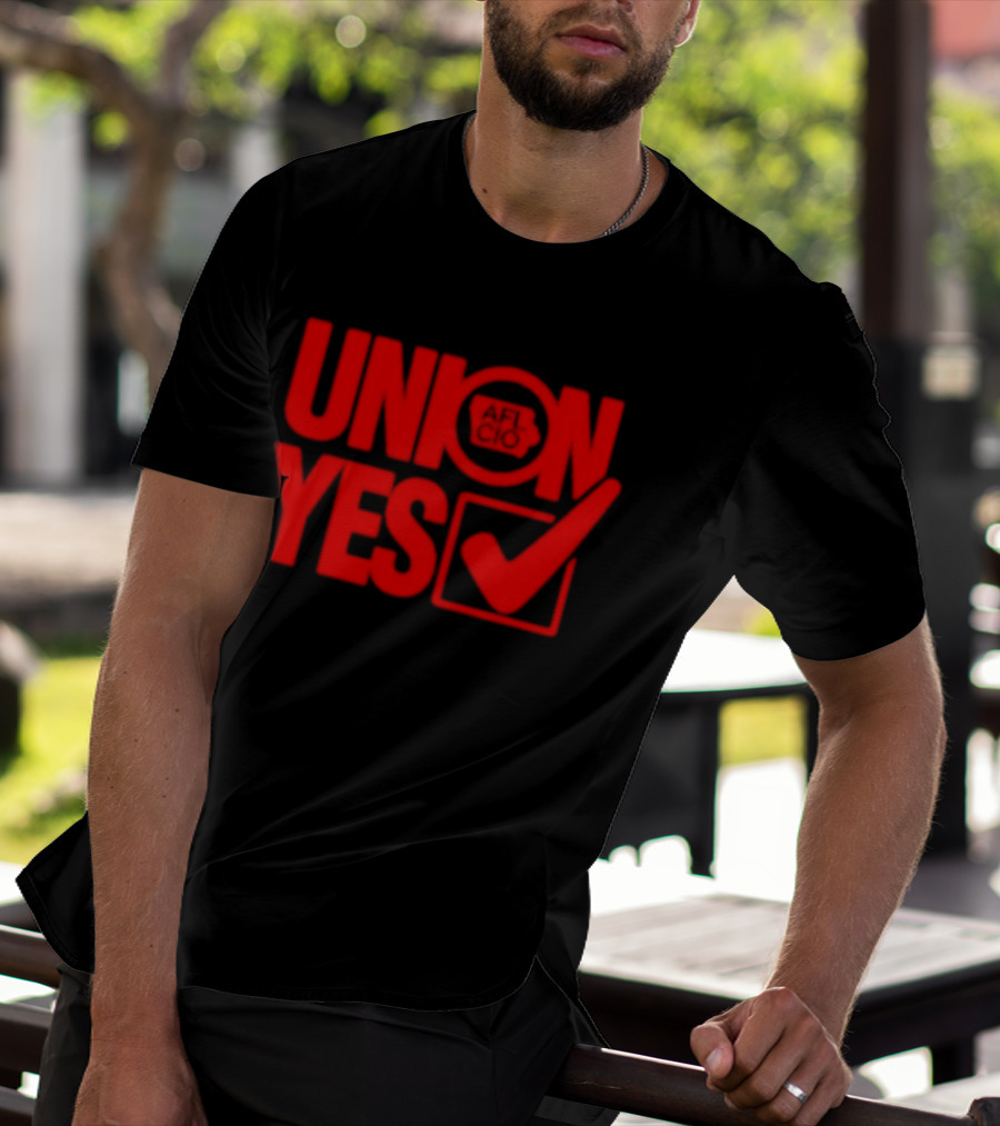 Union Yes AFL CIO Checkmark Labor Movement Empowerment T-Shirt