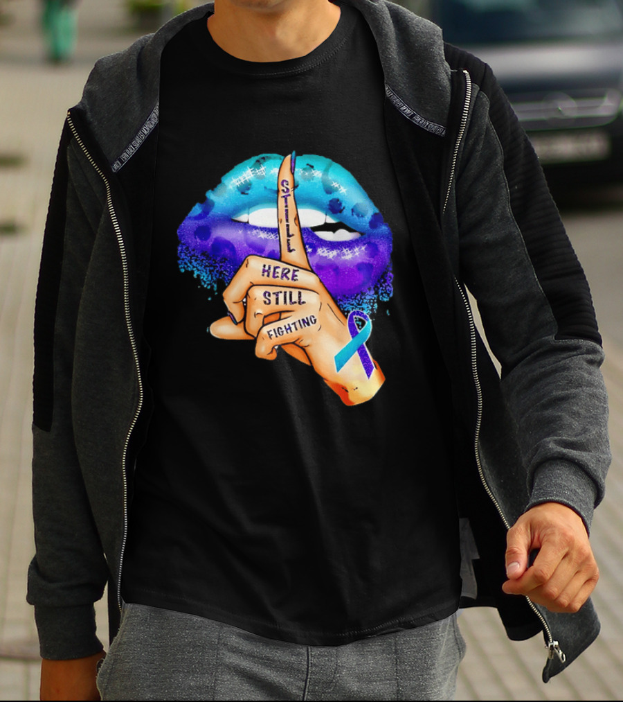 Teal Purple Ribbon Awareness Still Here Still Fighting T-Shirt