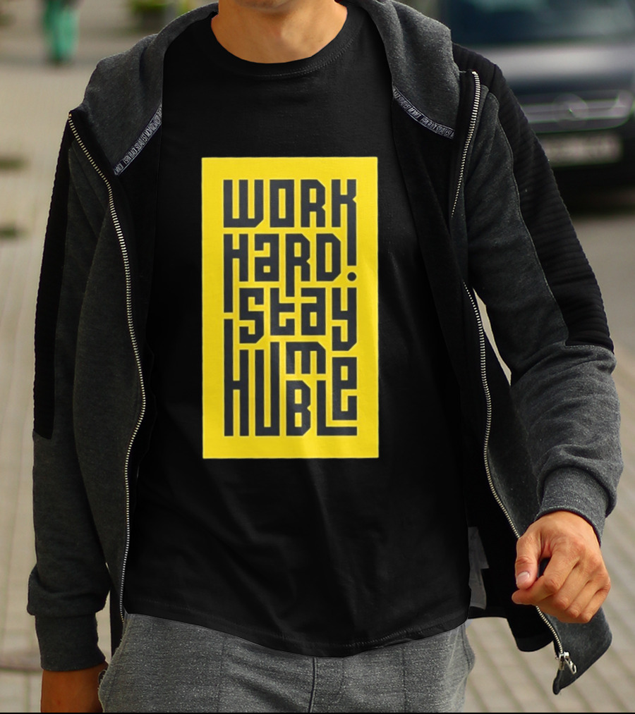 Work Hard Stay Humble Motivational Yellow And Black T-Shirt