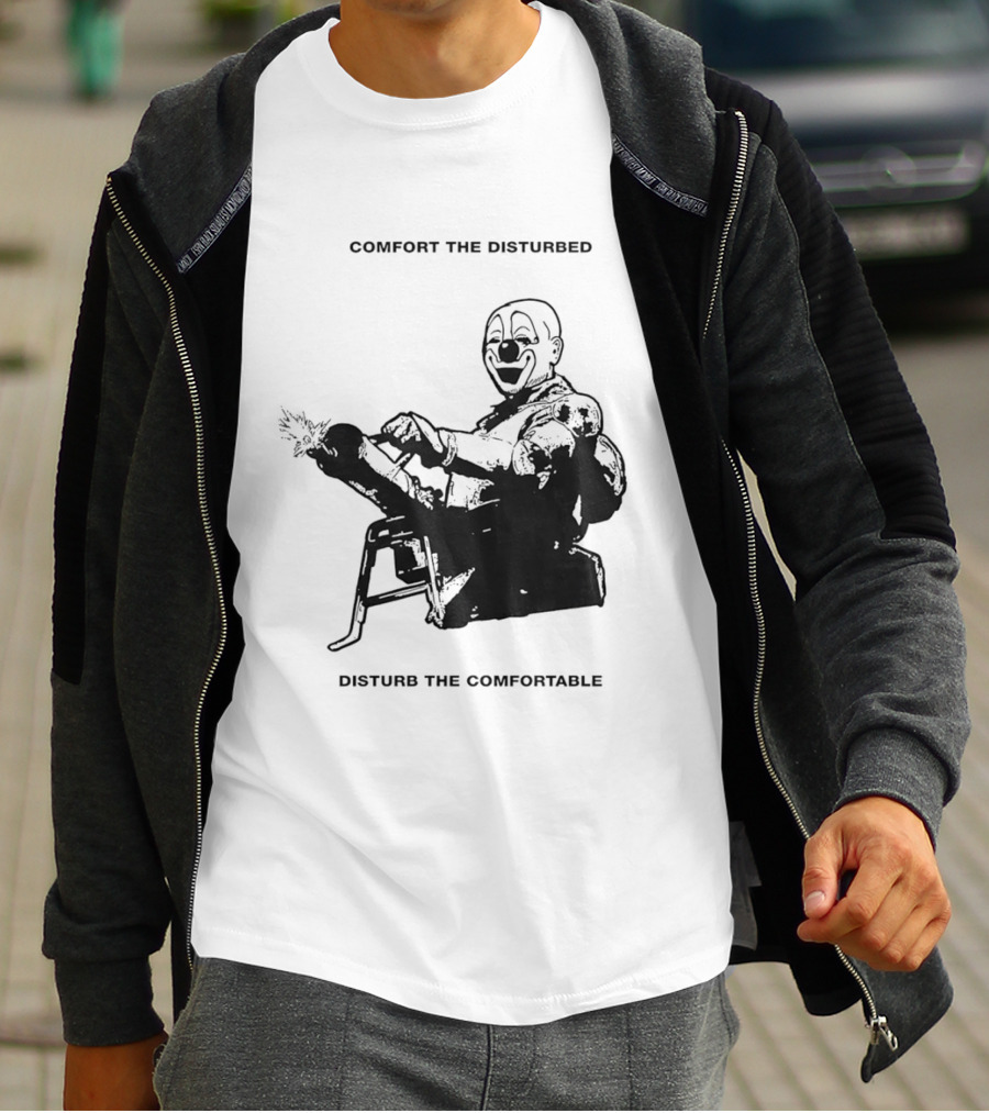 Comfort The Disturbed Disturb The Comfortable Clown With Chaotic Cannon T-Shirt