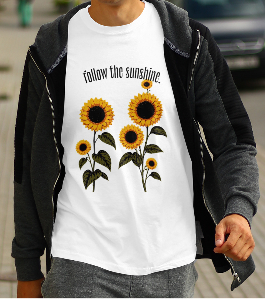 Follow The Sunshine Sunflowers T-Shirt