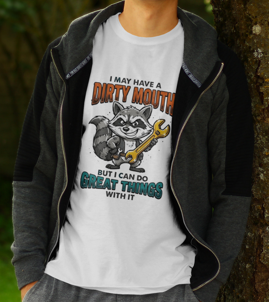 Raccoon I May Have A Dirty Mouth But I Can Do Great Things With It Wrench T-Shirt