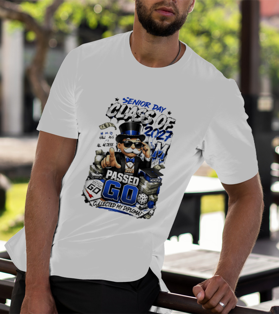 Senior Day Class Of 2027 No More Hall Pass All Access Passed Go Collected My Diploma Monopoly 2027 T-Shirt