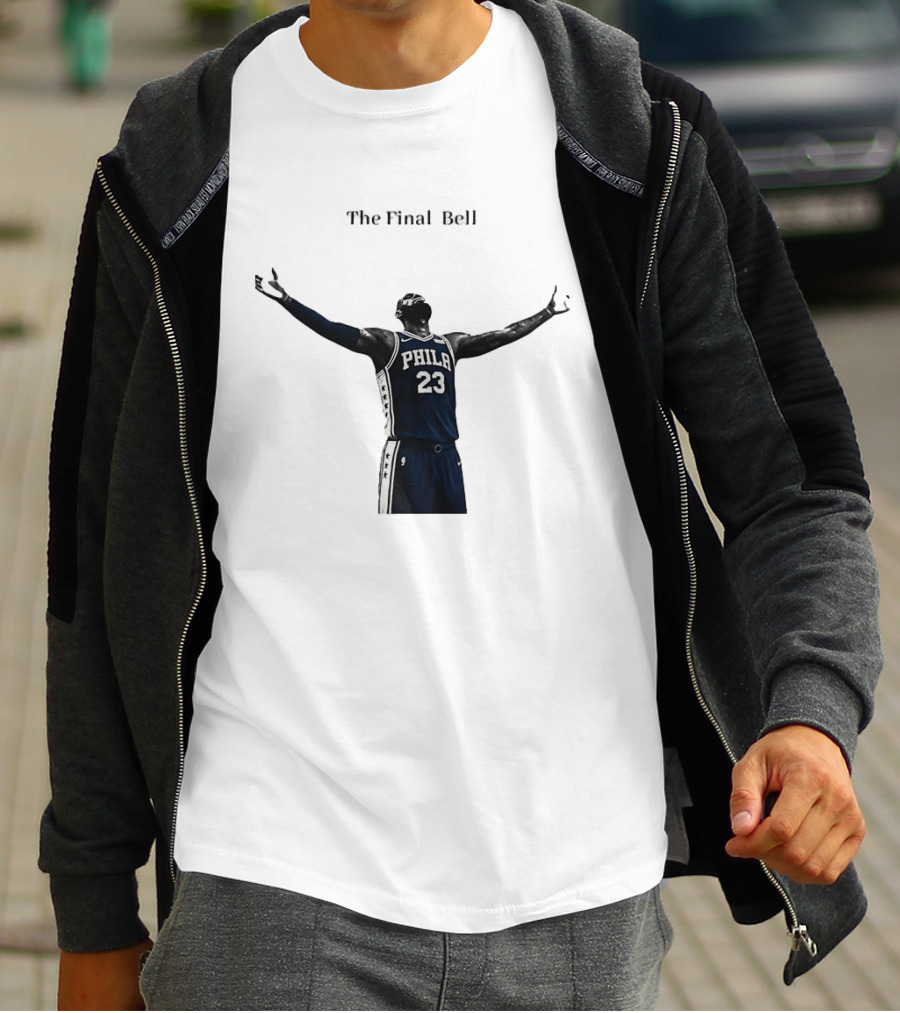 The Final Bell PHILA 23 Philadelphia 76ers NBA T-Shirt