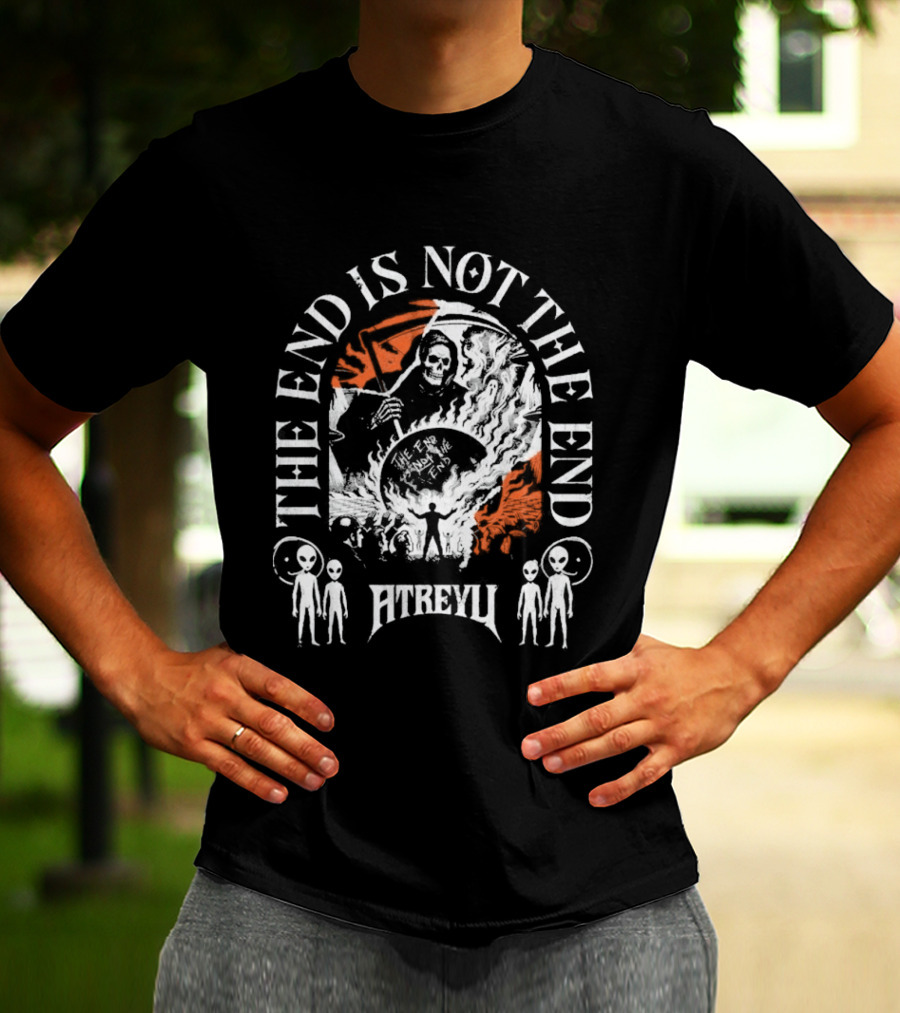 The End Is Not The End Atreyu Aliens Grim Reaper T-Shirt