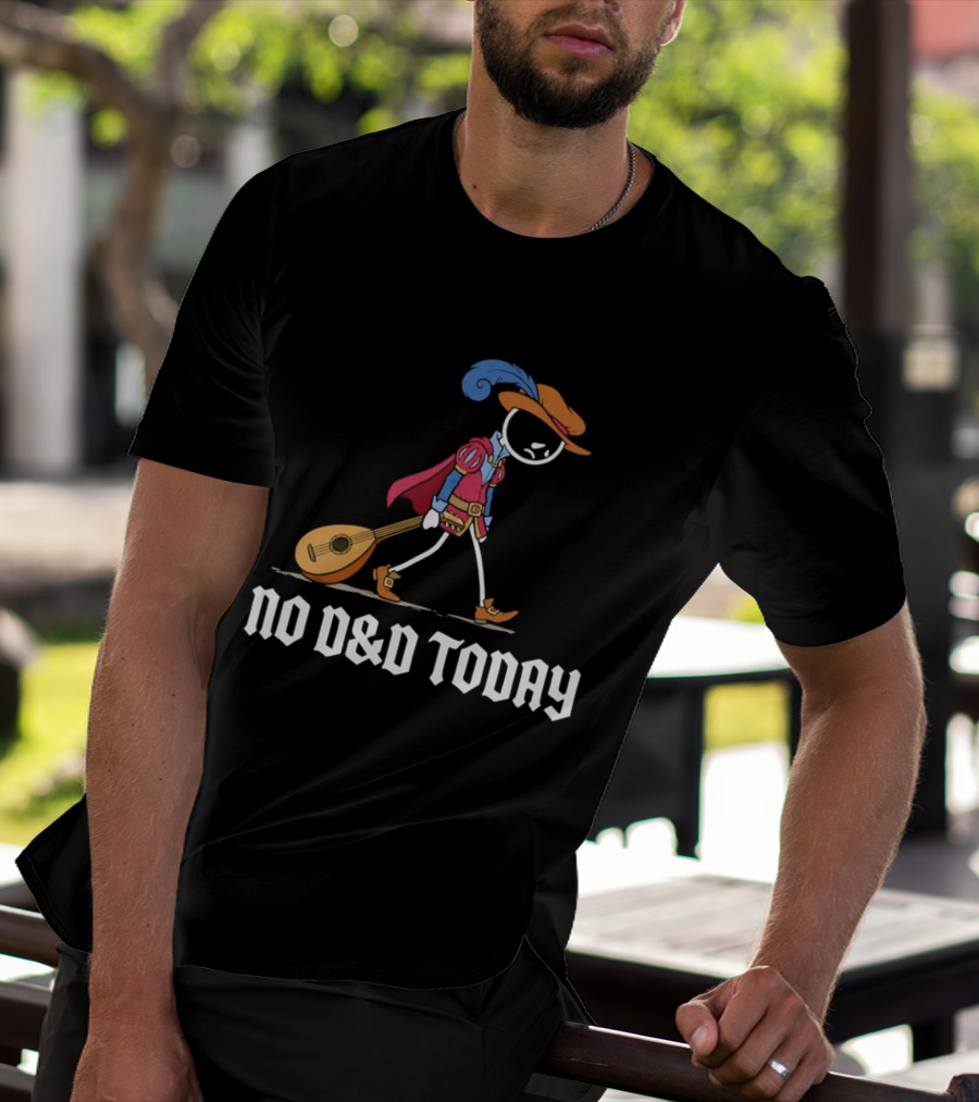 Bard No D&D Today Cartoon Stick Figure With Lute And Feathered Hat T-Shirt