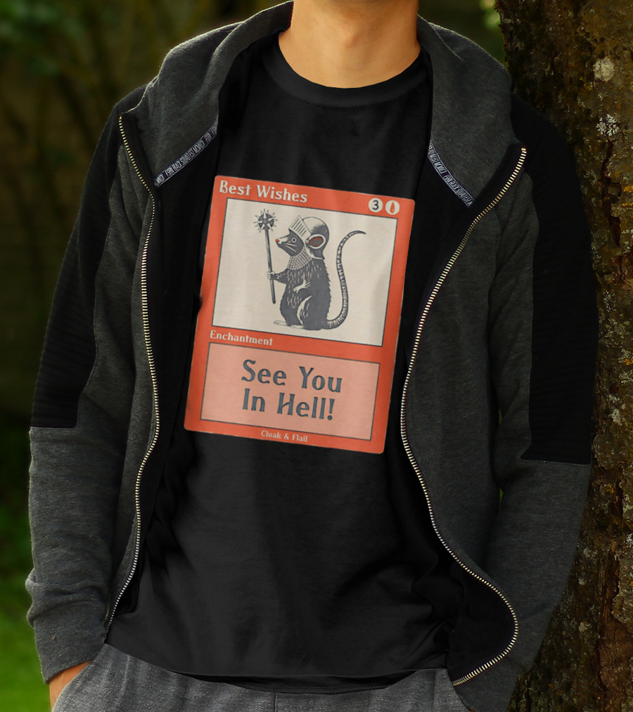 Best Wishes See You In Hell Enchantment Cloak And Flail Rat Knight T-Shirt