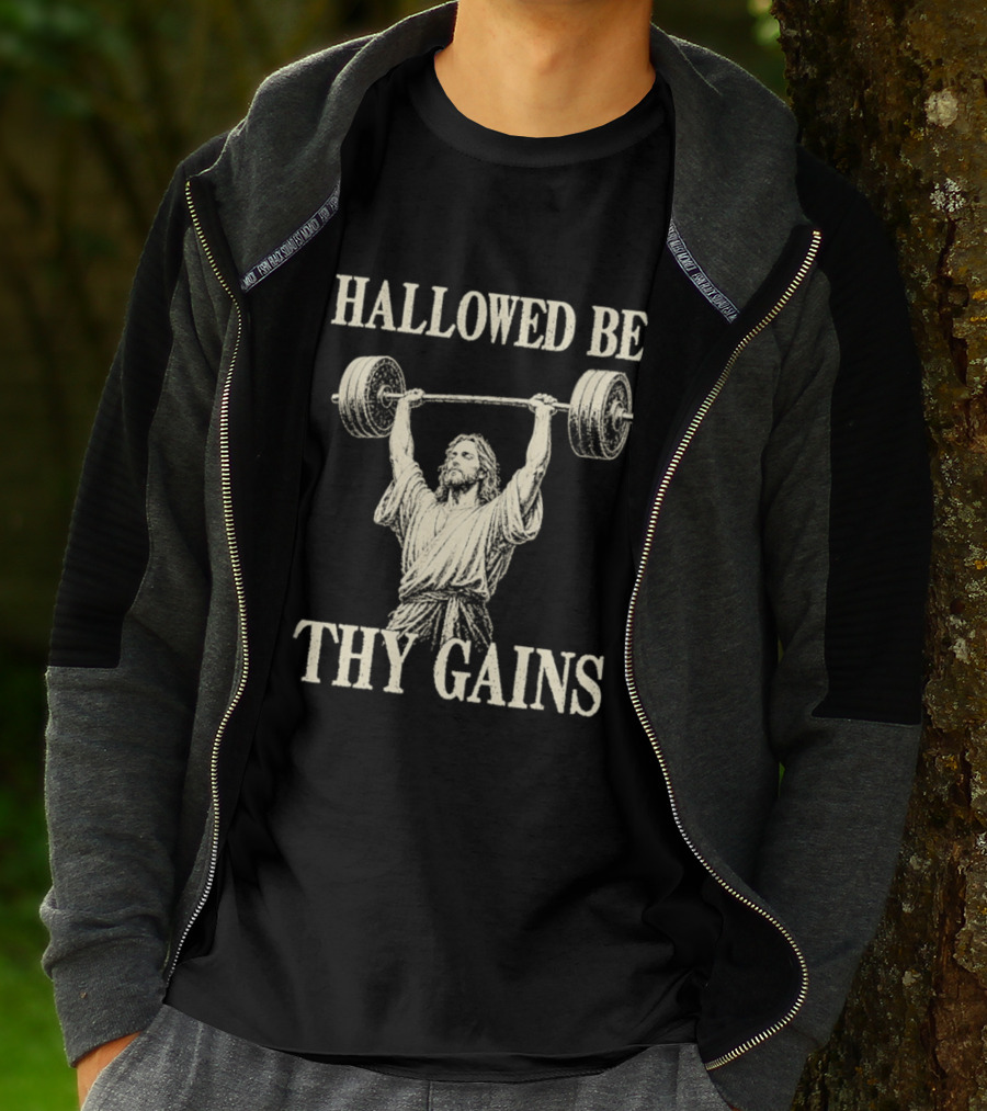 Hallowed Be Thy Gains Jesus Weightlifting Bodybuilding Humor T-Shirt