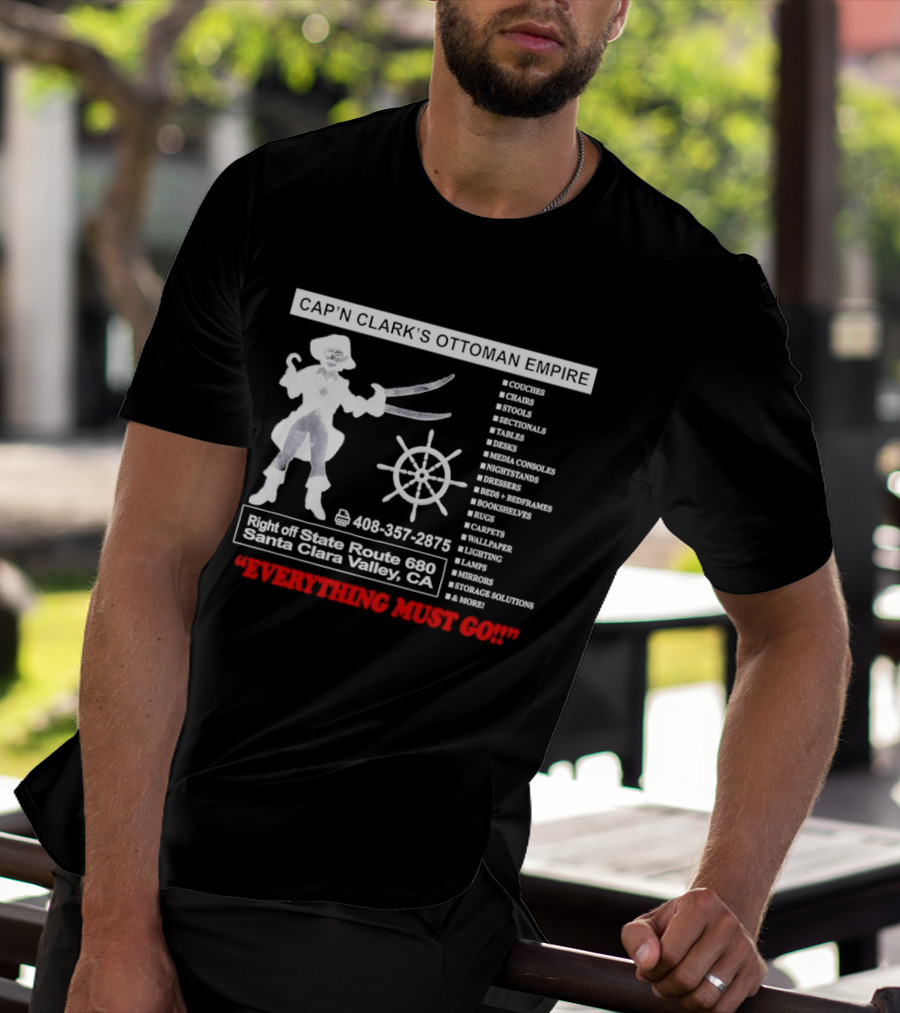 Cap'n Clark's Ottoman Empire Space Horror 2026 Santa Clara Valley Everything Must Go T-Shirt