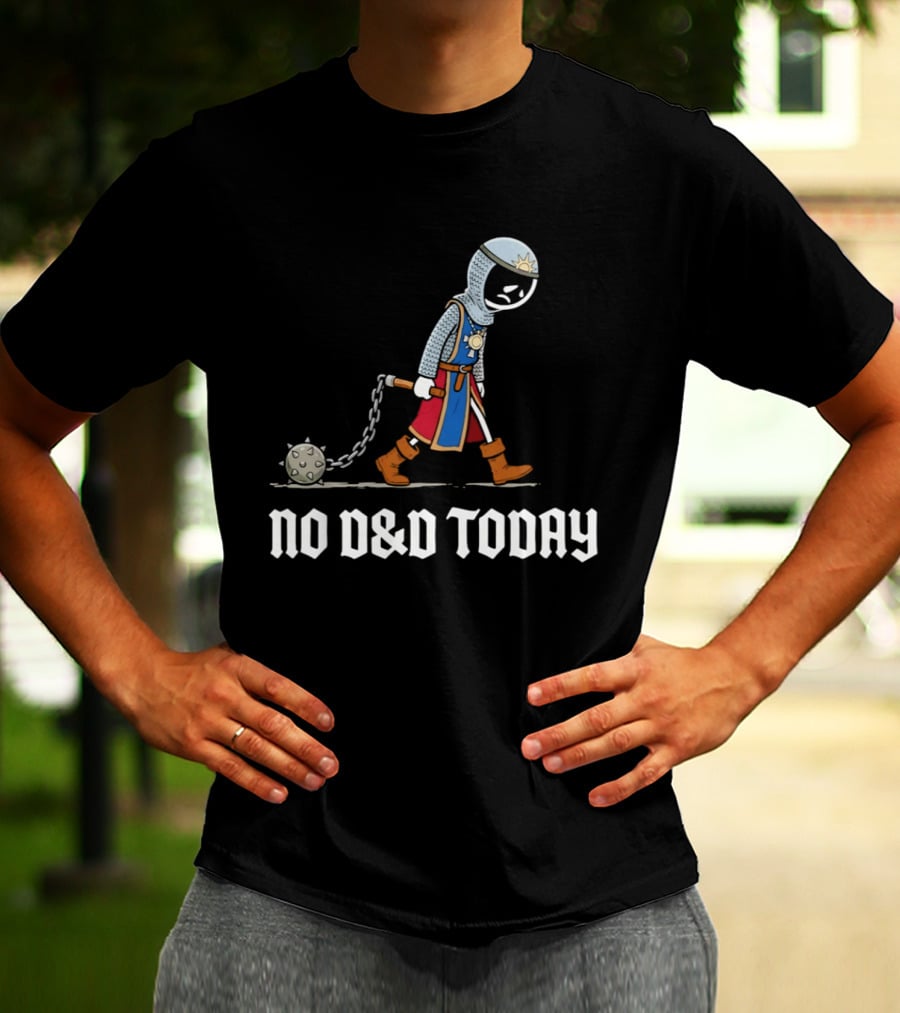 Cleric No D&D Today Funny Cartoon Fantasy Adventurer T-Shirt