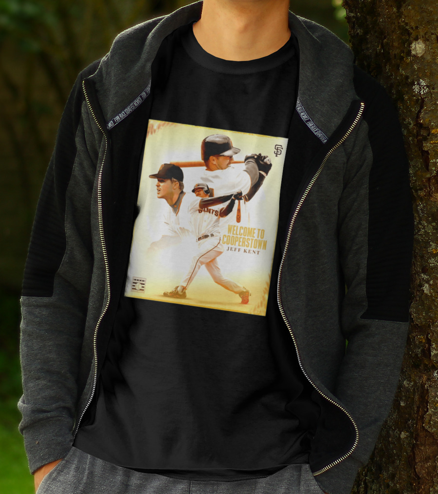 Jeff Kent Welcome To Cooperstown San Francisco Giants Giants Baseball Legend T-Shirt