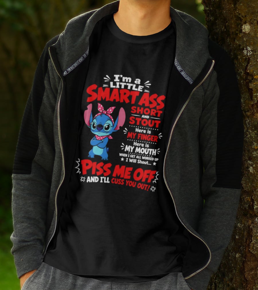 I'm A Little Smartass Short And Stout Stitch Piss Me Off Cuss You Out T-Shirt