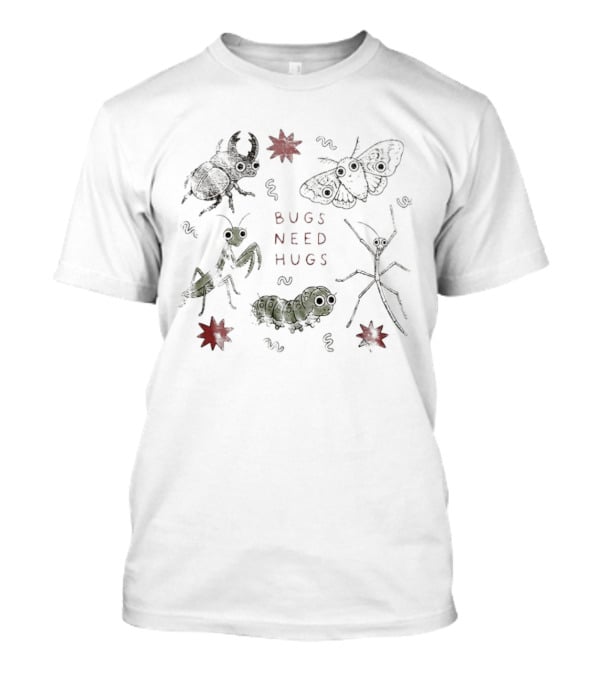 Bugs Need Hugs Insect Beetle Moth Mantis Fun Creepy Crawly T-Shirt