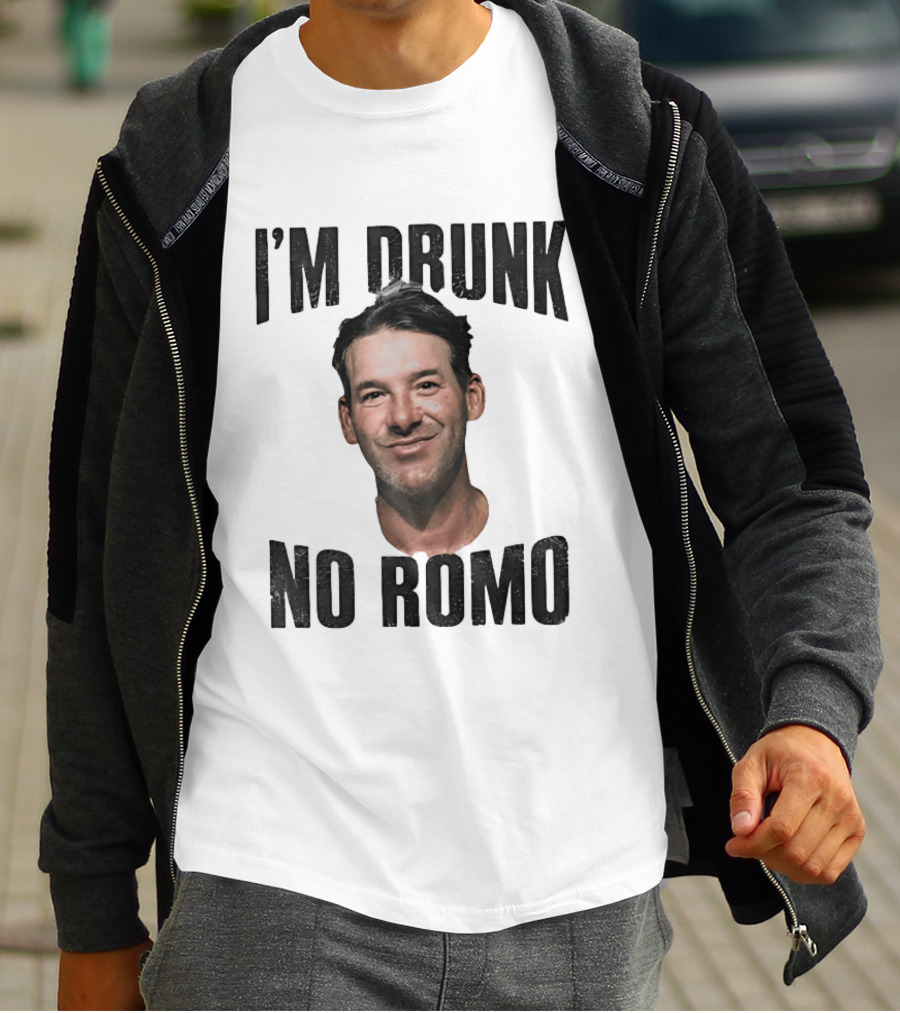 I'm Drunk No Romo Tony Romo Football Humor T-Shirt