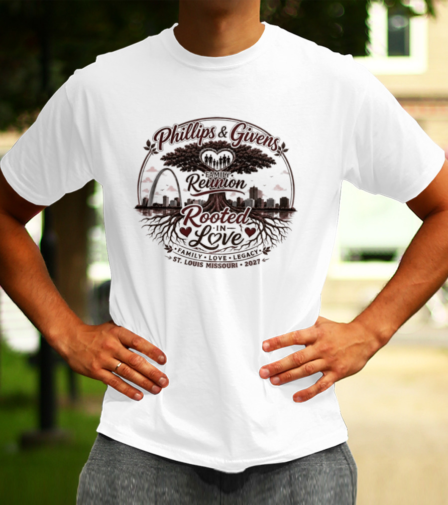 Phillips & Givens Family Reunion Rooted In Love Legacy St. Louis Missouri 2027 T-Shirt