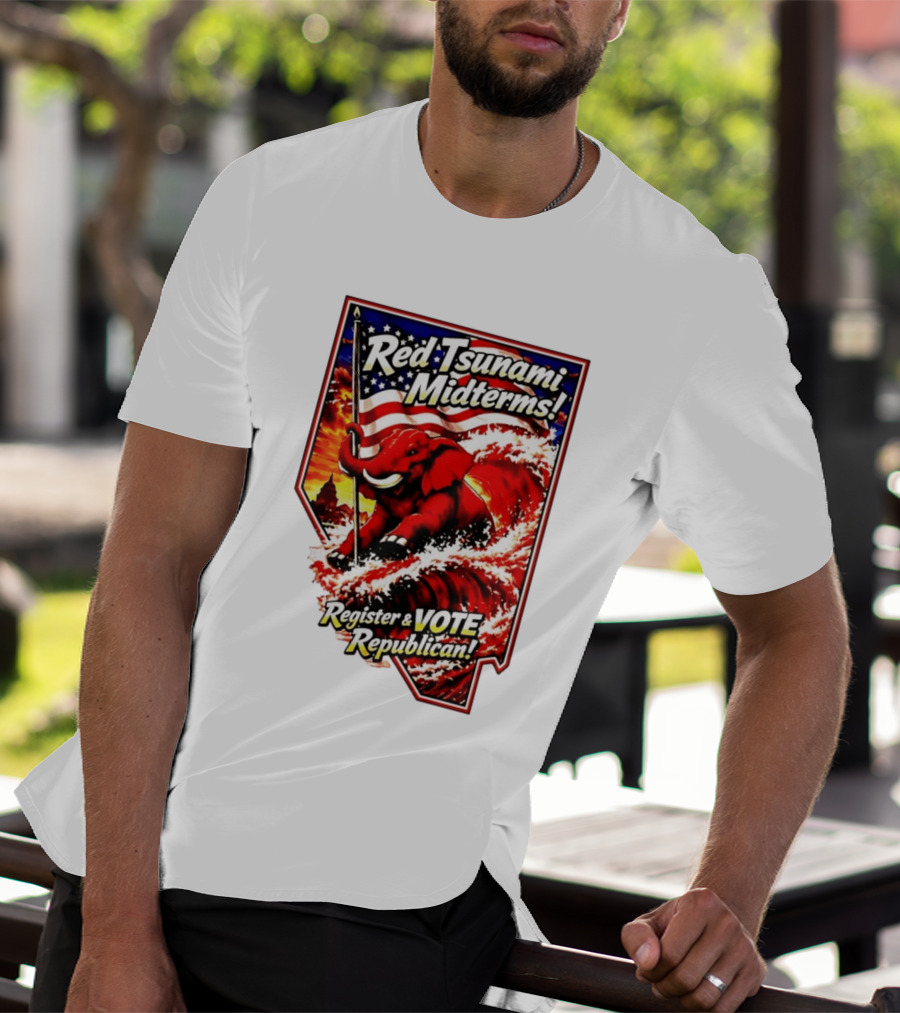 Red Tsunami Midterms Register And Vote Republican Political Elephant With American Flag T-Shirt