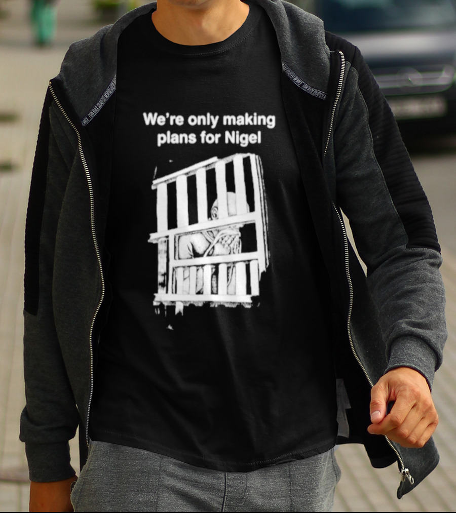 We're Only Making Plans For Nigel With Bold White Bars Design 2026 T-Shirt