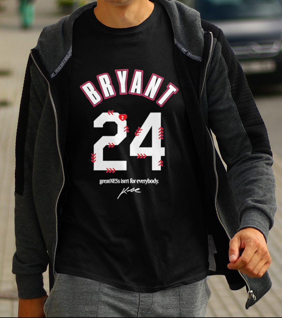 Bryant 24 Greatness Isn't For Everybody T-Shirt