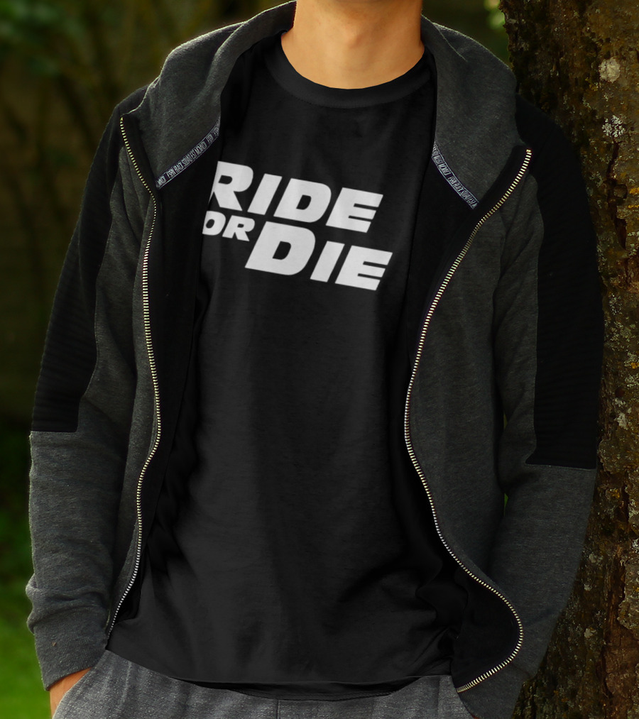 Ride Or Die T-Shirt