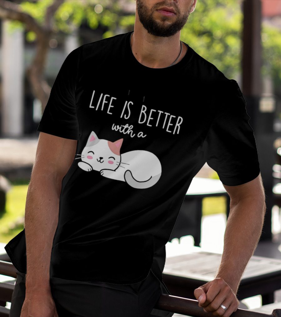 Life Is Better With A Cat Cute Sleeping Kitty T-Shirt