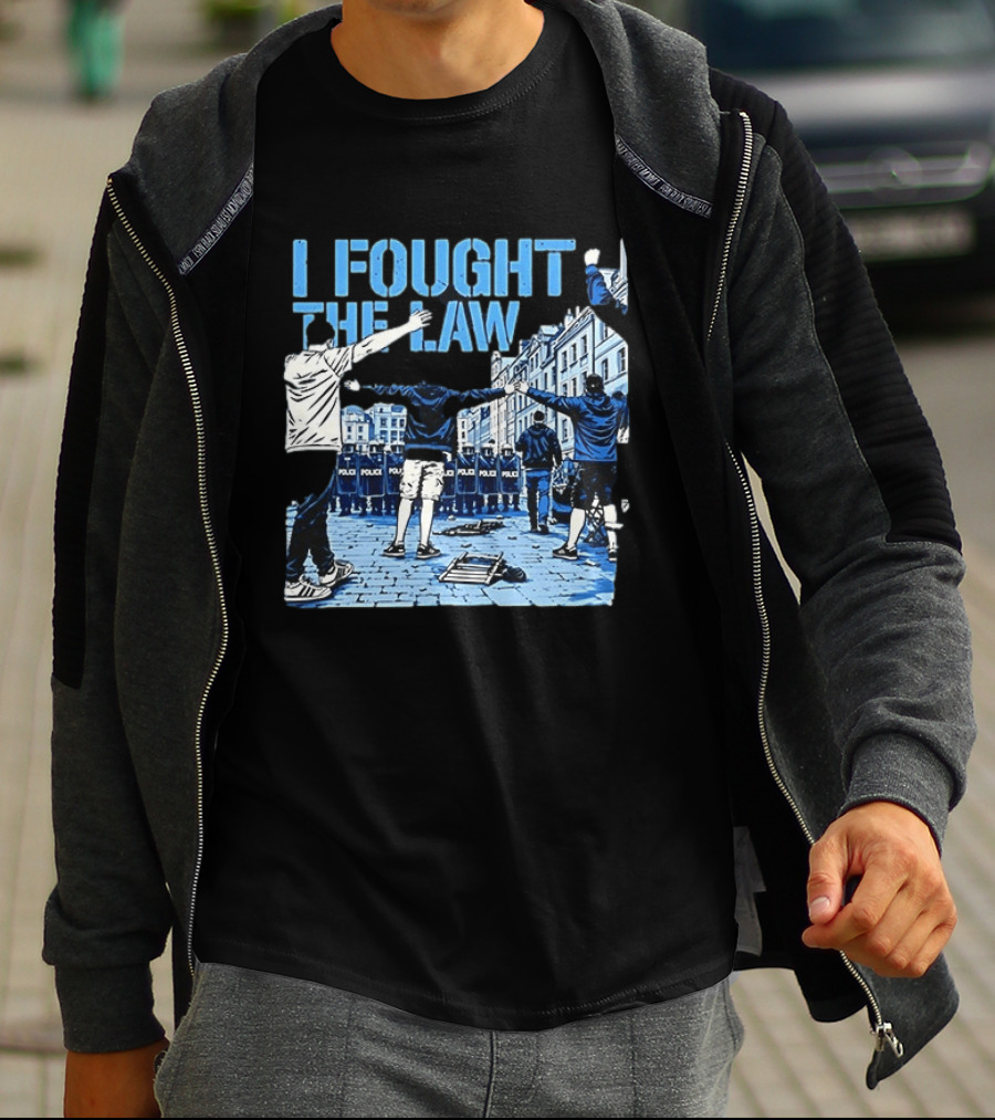 I Fought The Law Protest Riot Police Resistance Clash T-Shirt