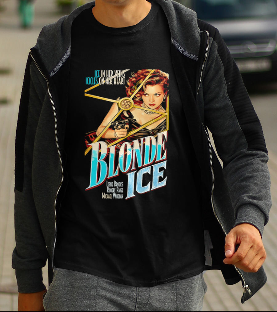 Ice In Her Veins Icicles On Her Heart Blonde Ice Leslie Brooks Robert Paige Michael Whelan T-Shirt