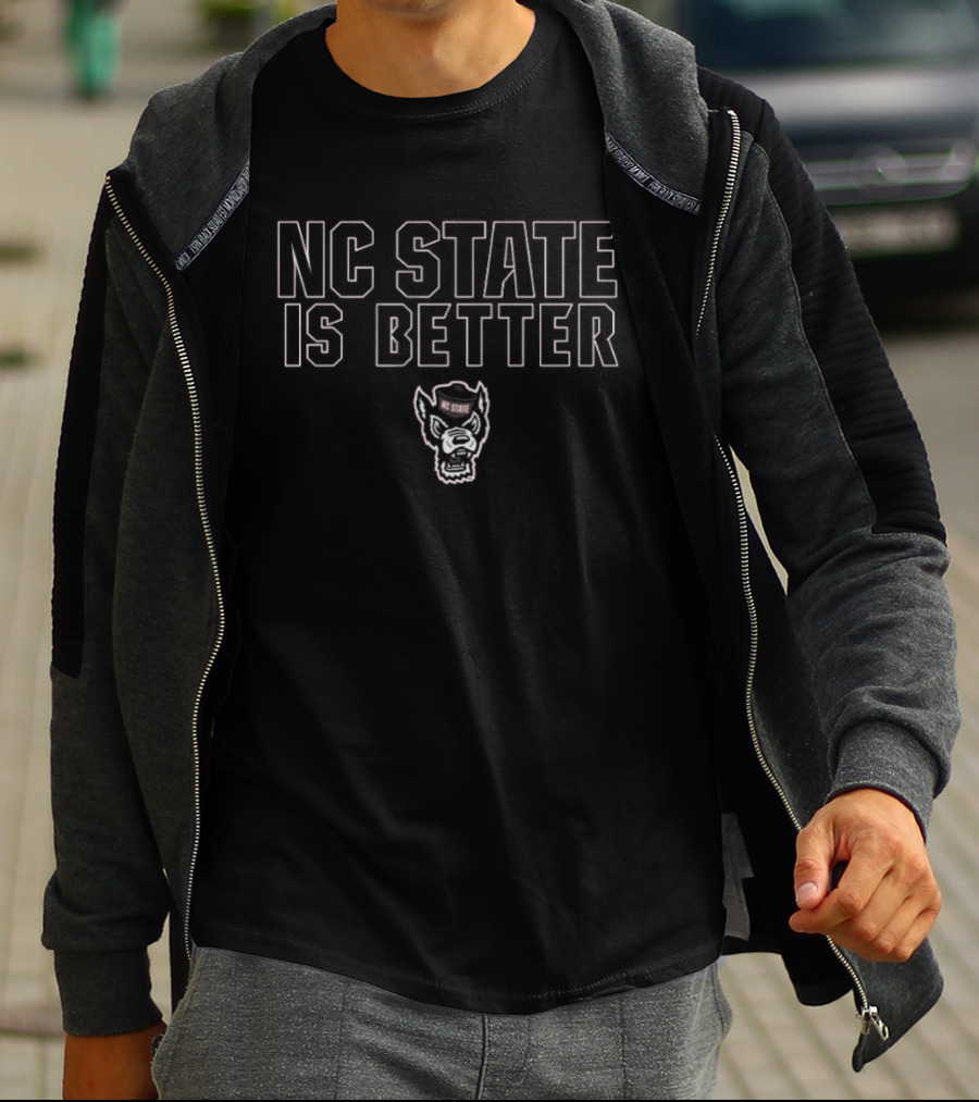 NC State Is Better Wolfpack Fan T-Shirt