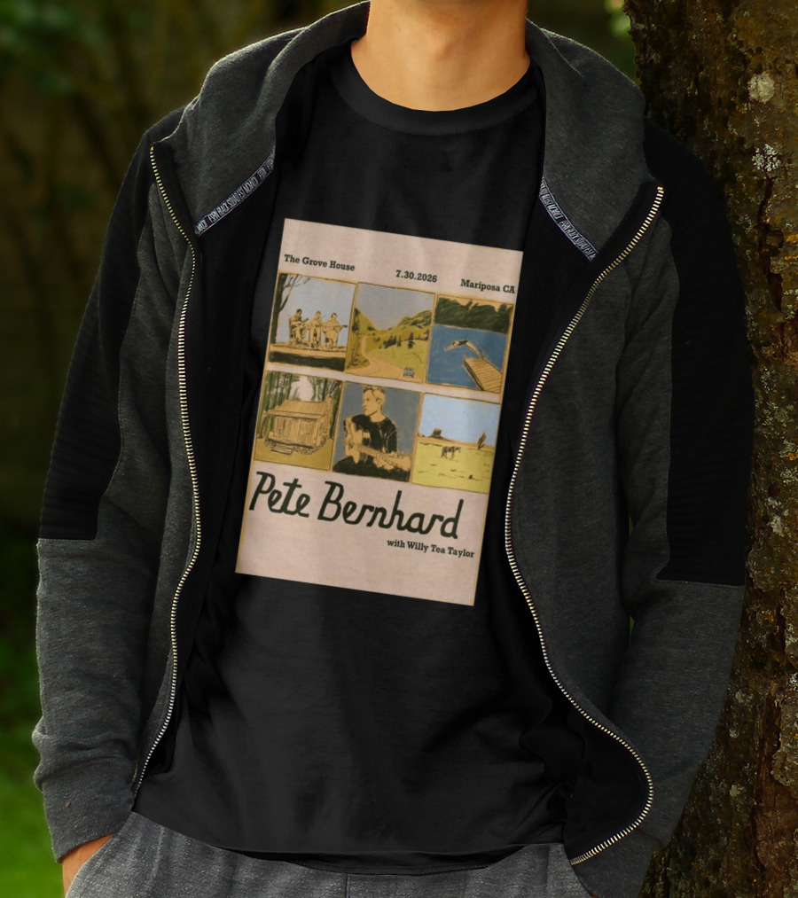 Pete Bernhard With Willy Tea Taylor Live At The Grove House Mariposa CA July 30 2026 T-Shirt