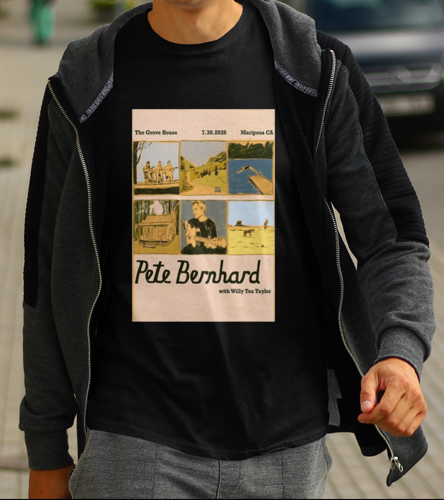 Pete Bernhard With Willy Tea Taylor Live At The Grove House Mariposa CA July 30 2026 T-Shirt