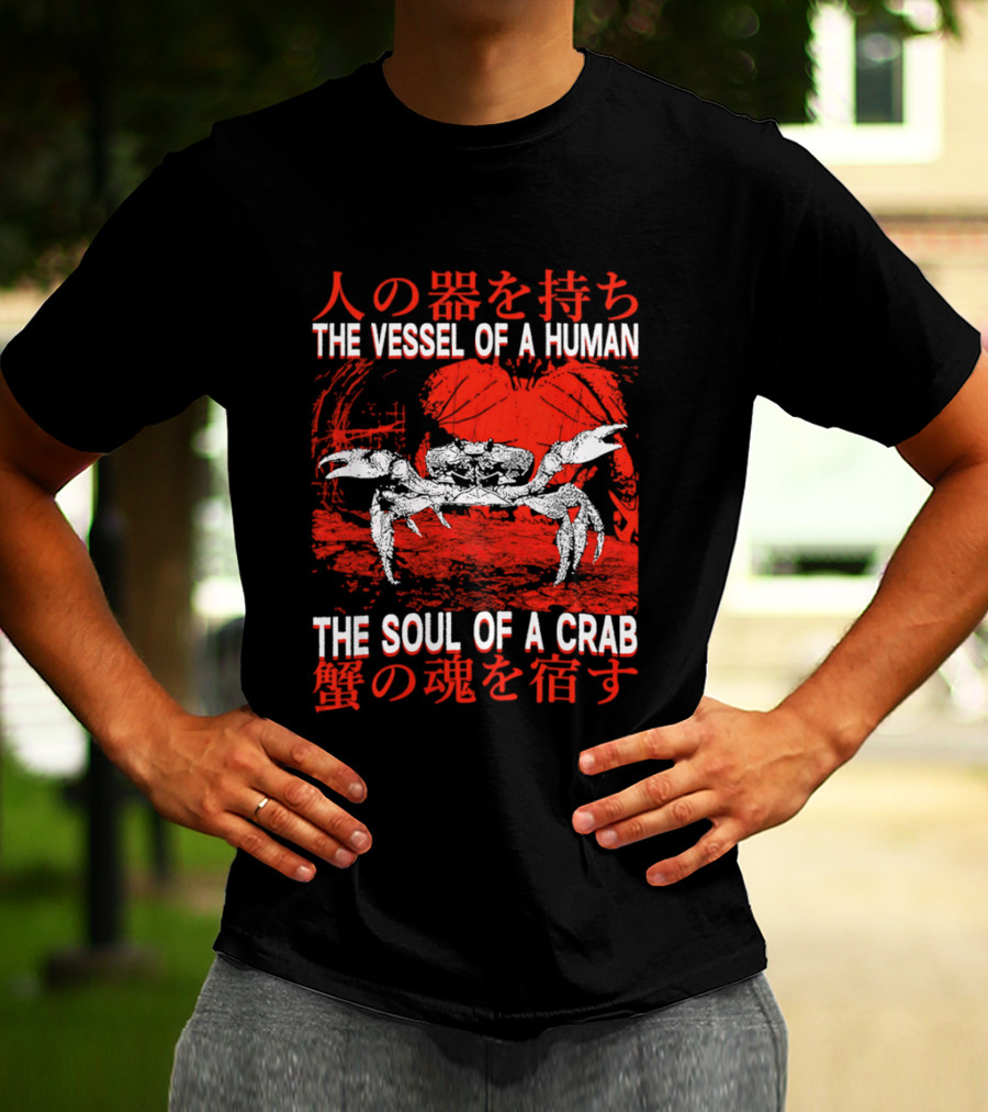 The Vessel Of A Human The Soul Of A Crab Japanese Text Red Crab T-Shirt