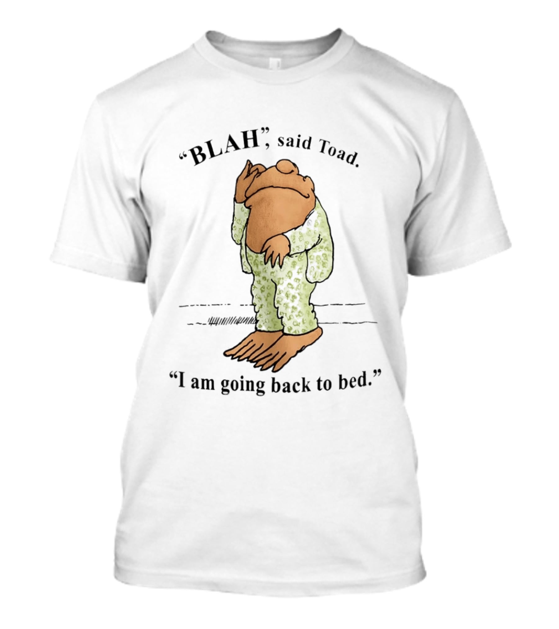 Blah Said Toad I Am Going Back To Bed Pajamas T-Shirt