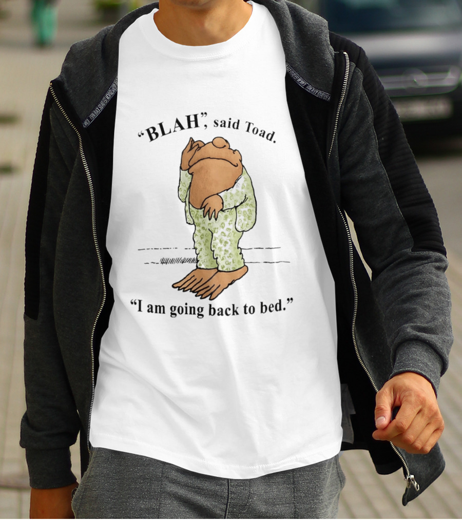 Blah Said Toad I Am Going Back To Bed Pajamas T-Shirt