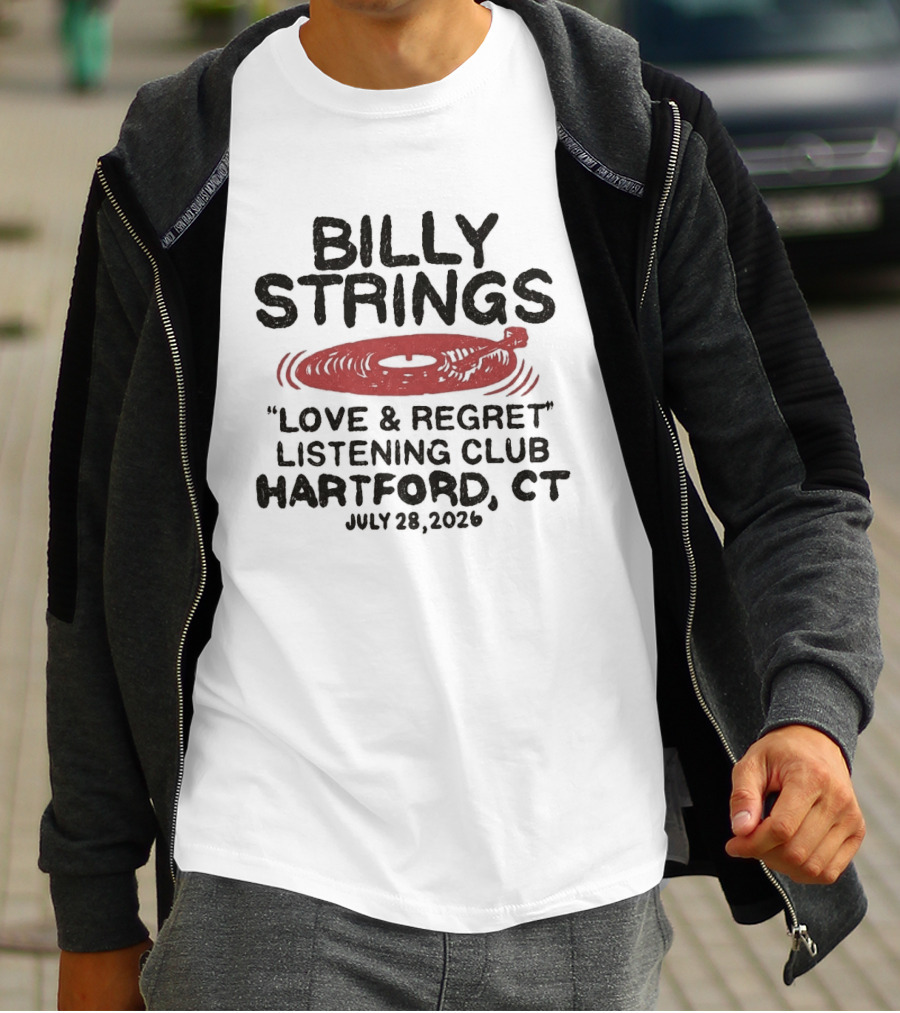 Billy Strings Love & Regret Listening Club Hartford CT July 28 2026 T-Shirt