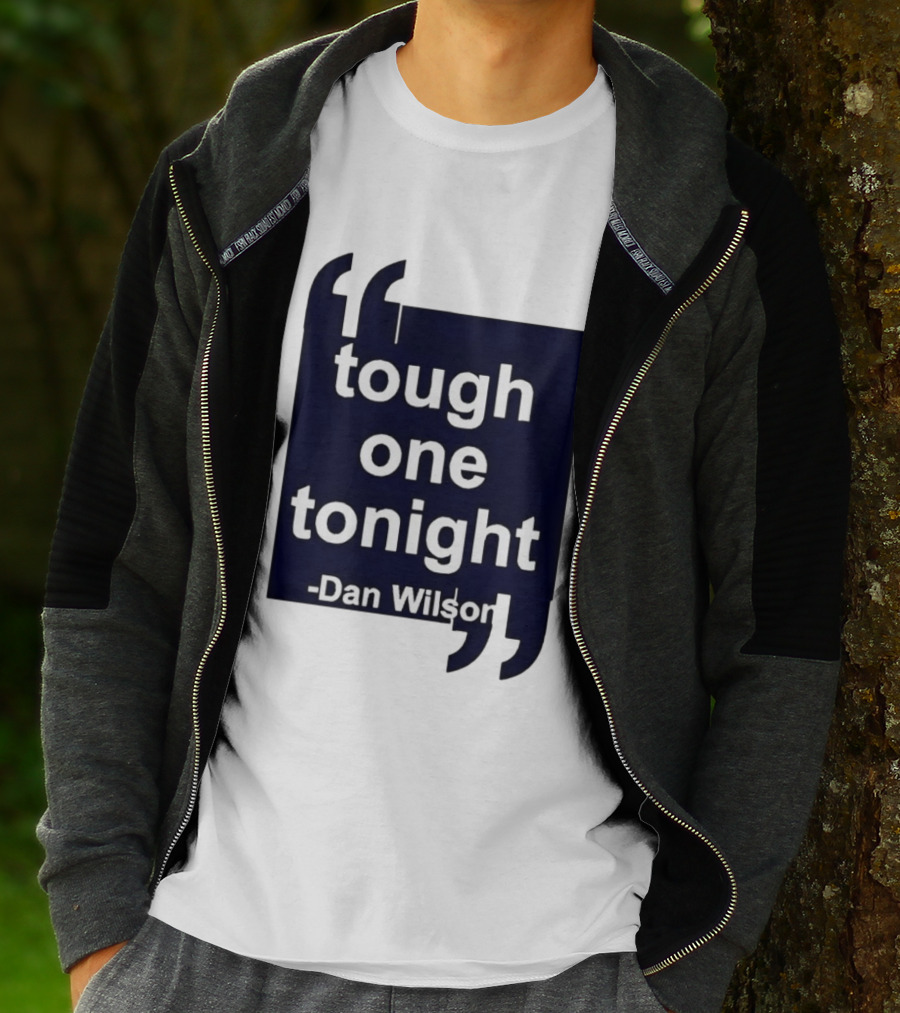Dan Wilson Tough One Tonight Seattle Mariners Motivational T-Shirt