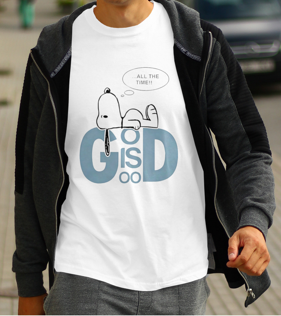 God Is Good All The Time Snoopy Peanuts Comic Character Inspirational Message T-Shirt