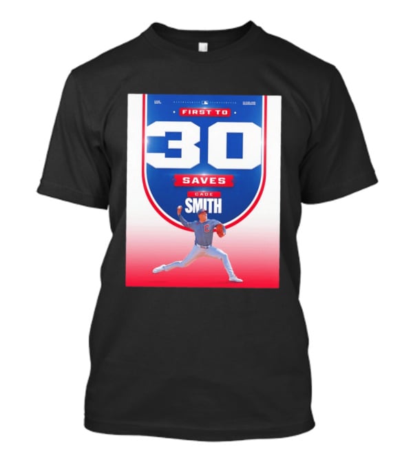 Cade Smith Cleveland Guardians First To 30 Saves Baseball T-Shirt