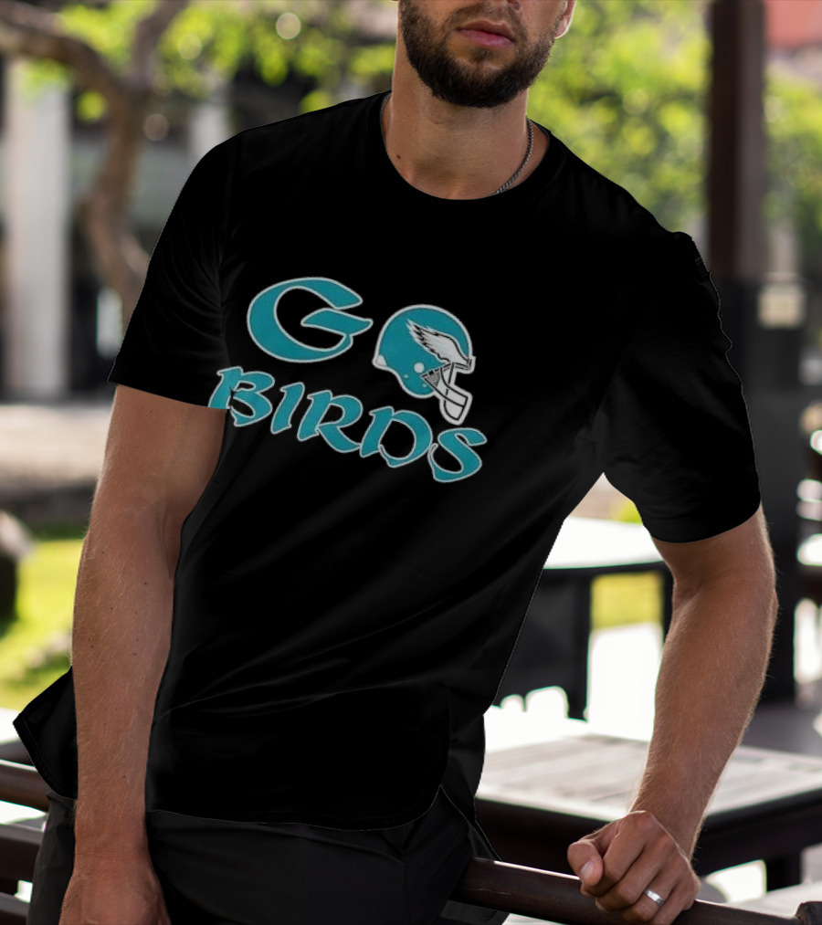 Go Birds Philadelphia Eagles Helmet Football Fan Spirit T-Shirt