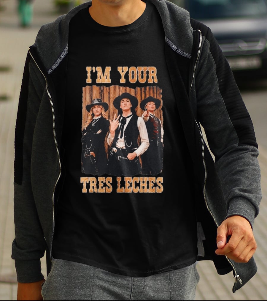 I'm Your Tres Leches Caitlin Clark Sophie Cunningham Lexie Hull Cowgirl T-Shirt
