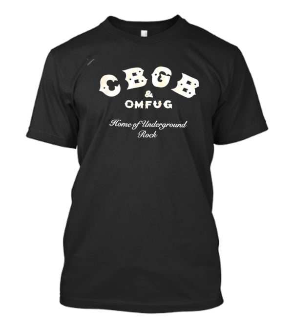 CBGB & OMFUG Home Of Underground Rock Iconic Music Venue Nostalgia T-Shirt