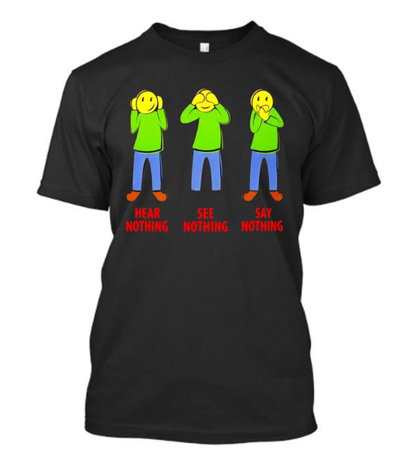 Hear Nothing See Nothing Say Nothing Emoji Characters T-Shirt