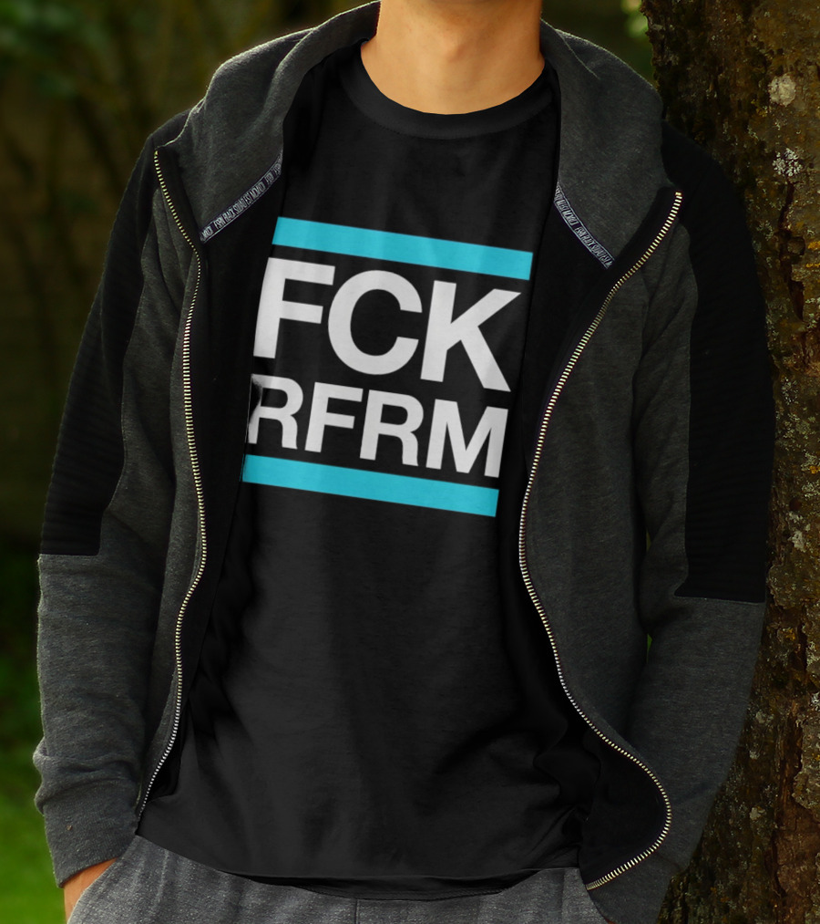 Fck Rfrm Protest White On Black T-Shirt
