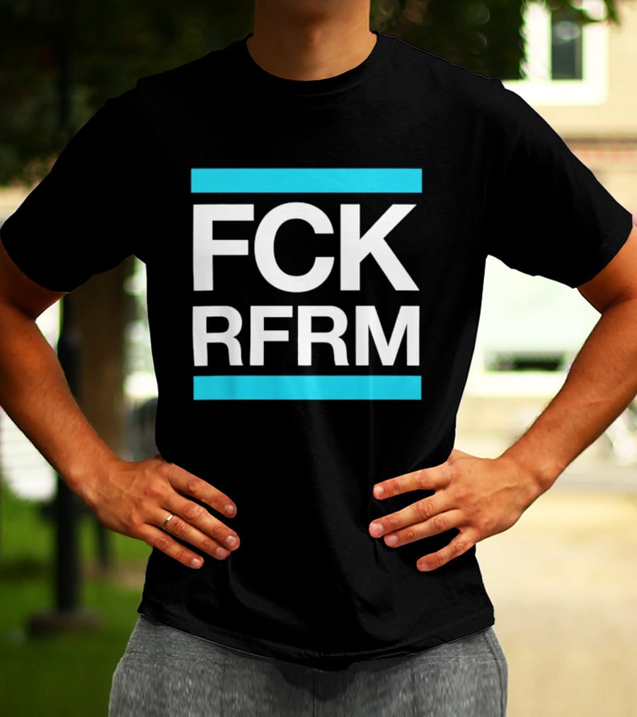 Fck Rfrm Protest White On Black T-Shirt
